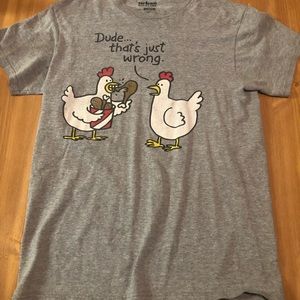 “Dude that’s just wrong” chicken t shirt